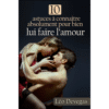 10 Astuces à Connaitre Absolument Pour Bien Lui Faire l'Amour