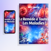Le Remède à Toutes les Maladies